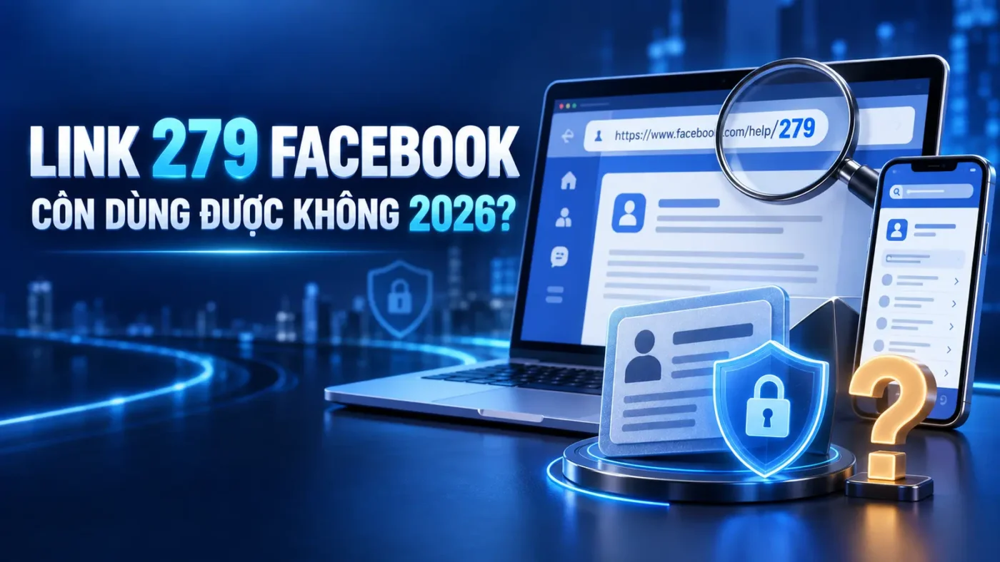 Link 279 Facebook là gì và còn dùng được không năm 2026